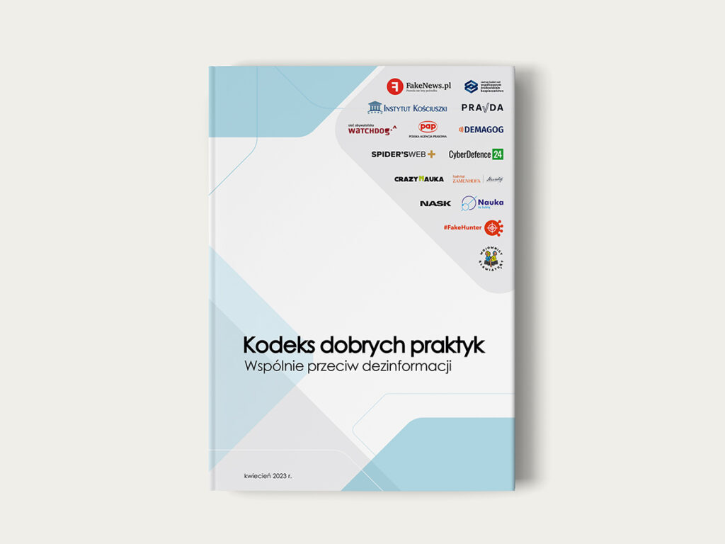Kodeks dobrych praktyk - kompendium wiedzy o zjawisku dezinformacji w polskiej infosferze